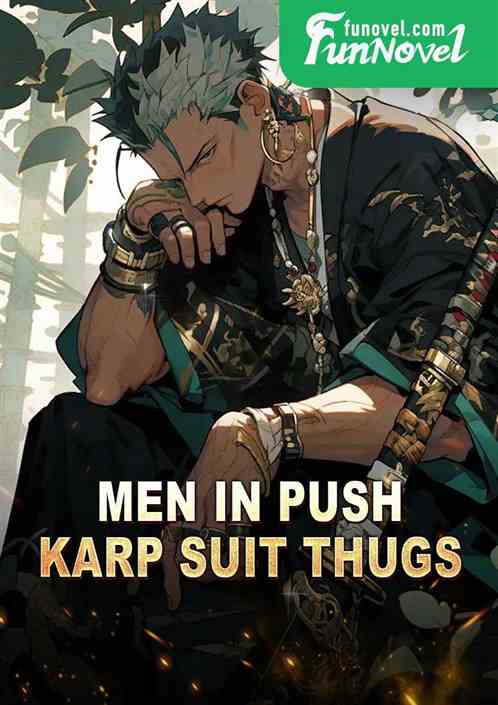 Men in Push: Karp Suit Thugs