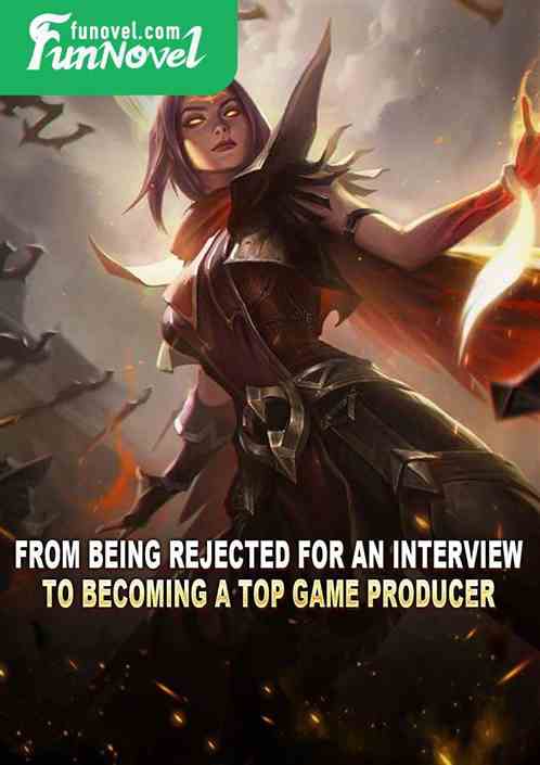 From being rejected for an interview to becoming a top game producer