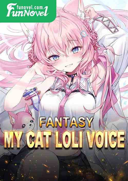 Fantasy: My Cat Loli Voice