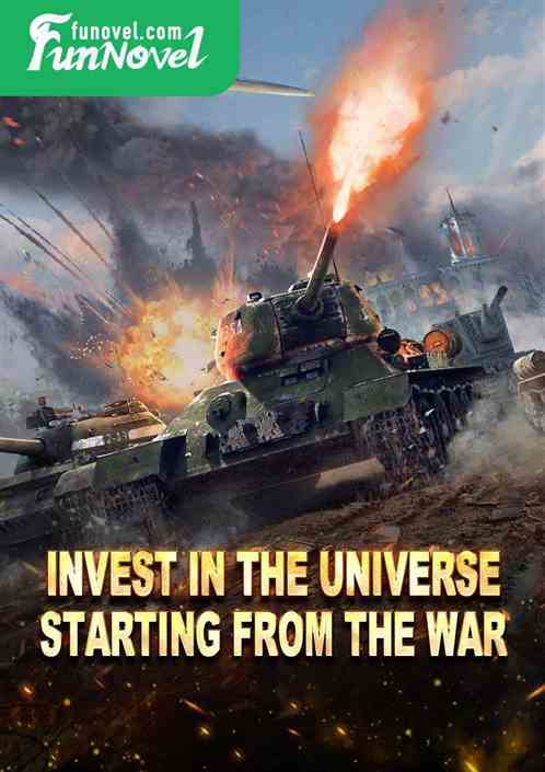 Invest in the universe, starting from the war