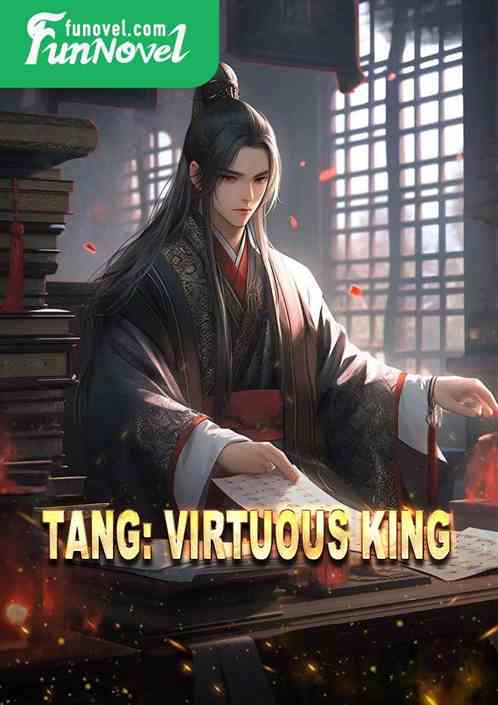 Tang: Virtuous King