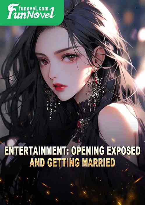 Entertainment: Opening Exposed and Getting Married