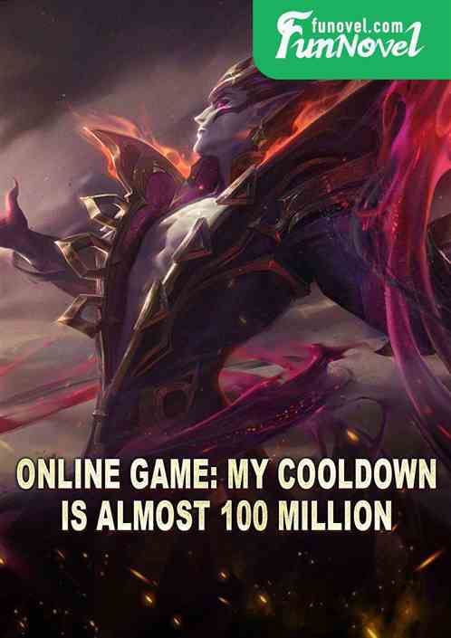 Online game: My cooldown is almost 100 million!