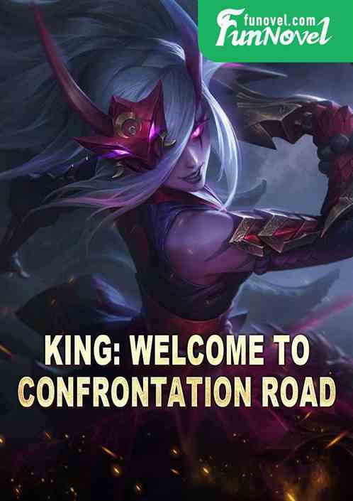 King: Welcome to Confrontation Road