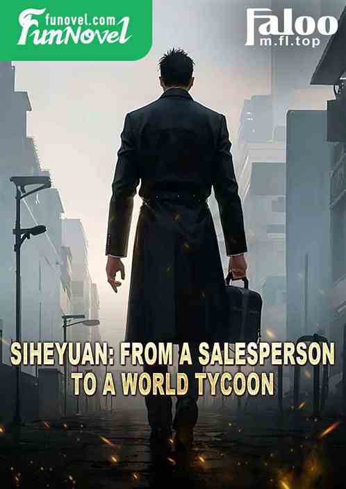 Siheyuan: From a salesperson to a world tycoon