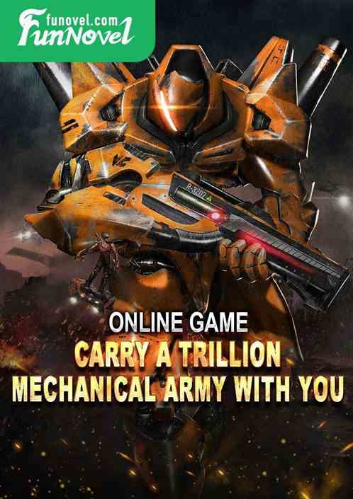 Online game: Carry a trillion mechanical army with you