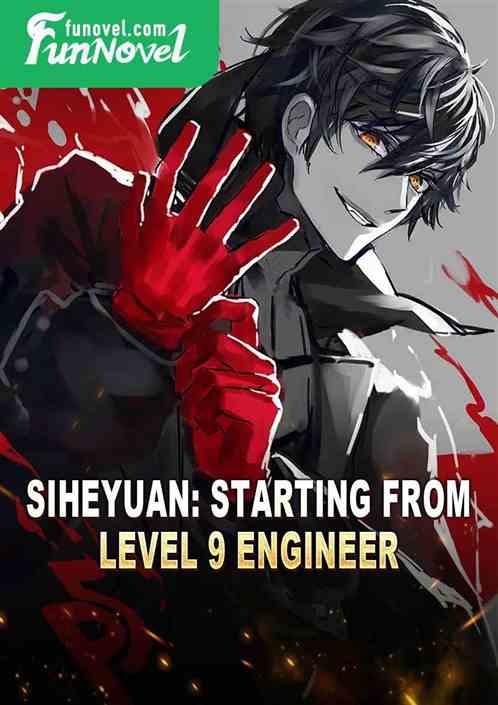 Siheyuan: Starting from Level 9 Engineer