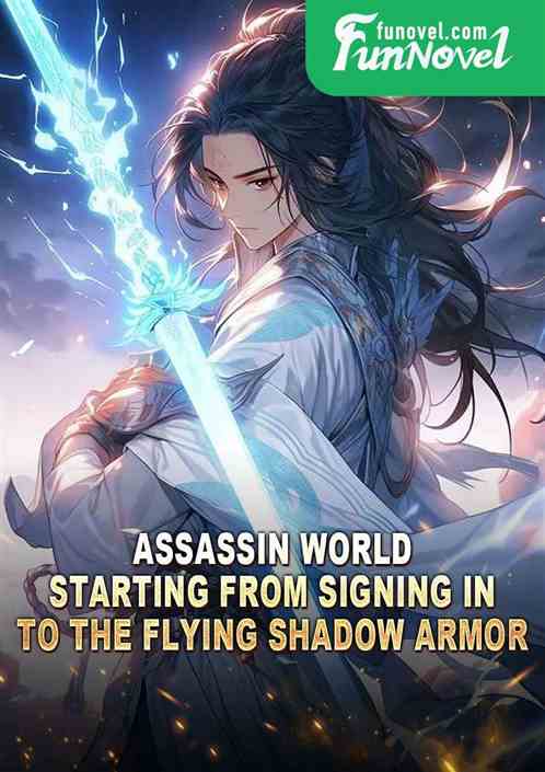 Assassin World: Starting from signing in to the Flying Shadow Armor