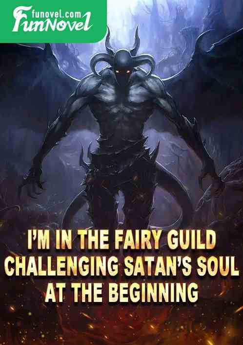 Im in the Fairy Guild, challenging Satans Soul at the beginning