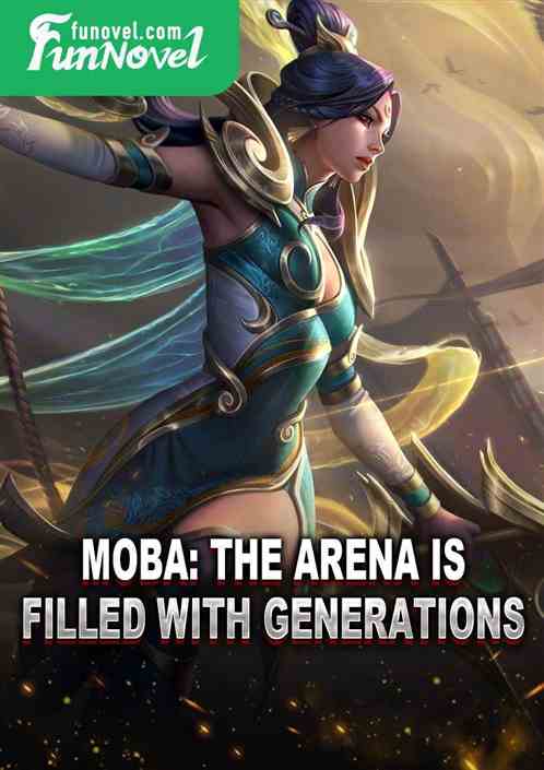 Moba: The arena is filled with generations