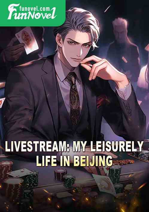 Livestream: My Leisurely Life in Beijing