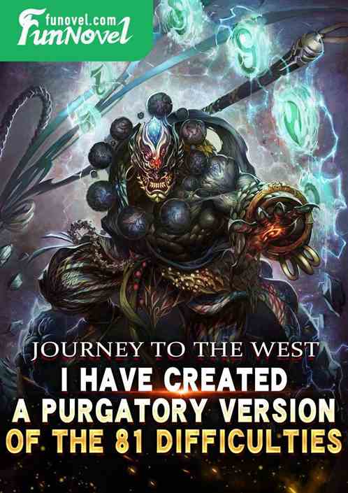 Journey to the West: I have created a purgatory version of the 81 difficulties!