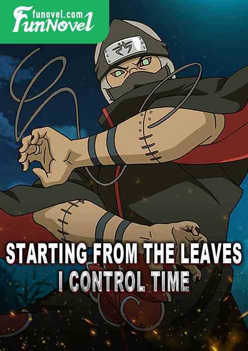 Starting from the leaves, I control time