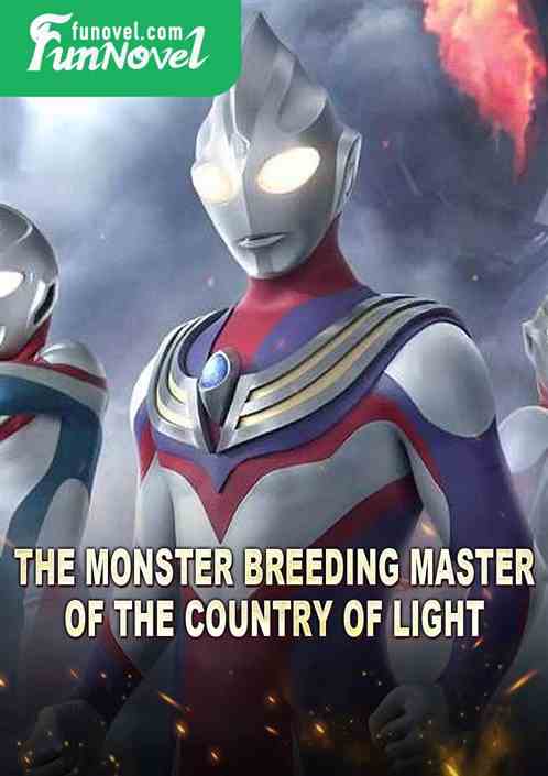 The Monster Breeding Master of the Country of Light