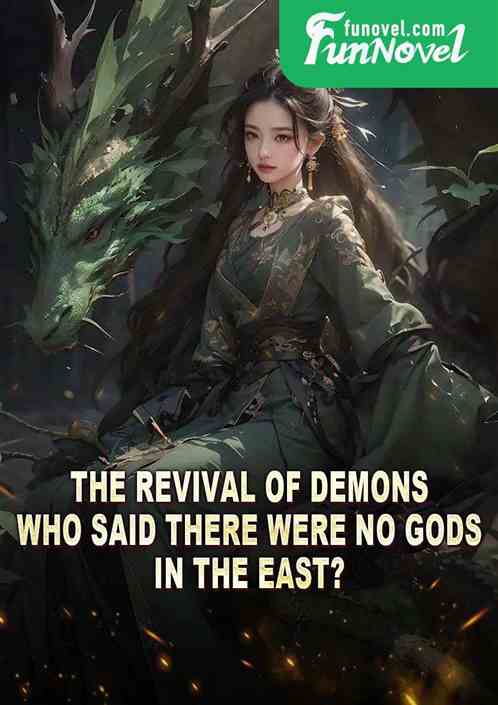 The Revival of Demons: Who Said There Were No Gods in the East?