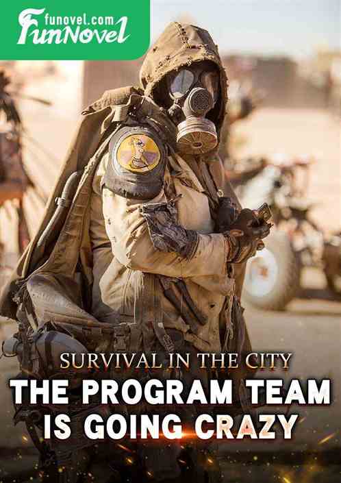 Survival in the City: The program team is going crazy!