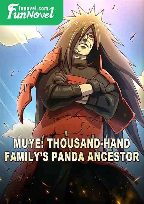 Muye: Thousand-Hand Familys Panda Ancestor