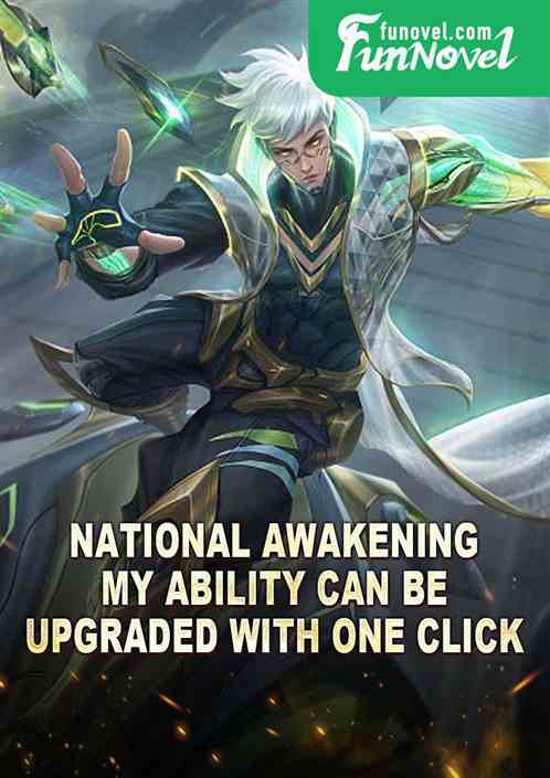 National Awakening: My ability can be upgraded with one click