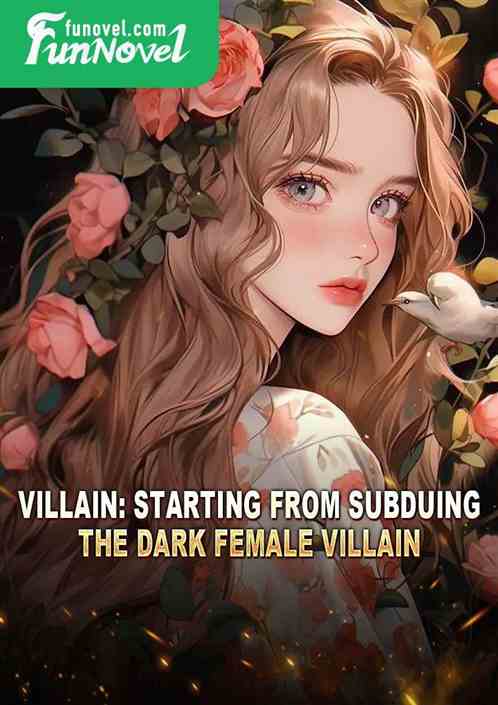 Villain: Starting from subduing the Dark Female Villain