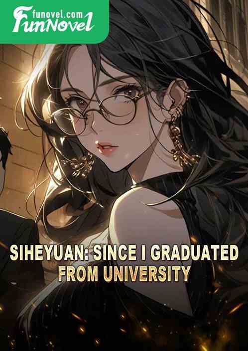 Siheyuan: Since I graduated from university