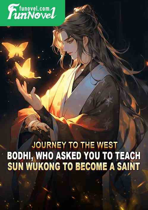 Journey to the West: Bodhi, who asked you to teach Sun Wukong to become a saint?