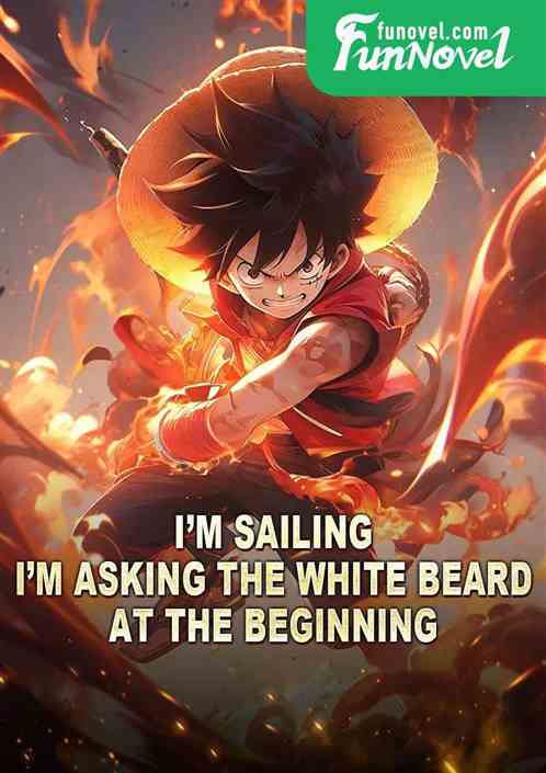 Im sailing, Im asking the white beard at the beginning