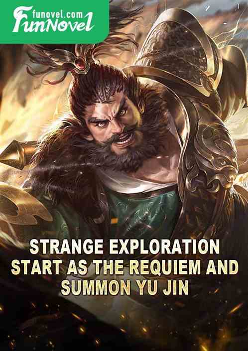 Strange Exploration: Start as the Requiem and summon Yu Jin.