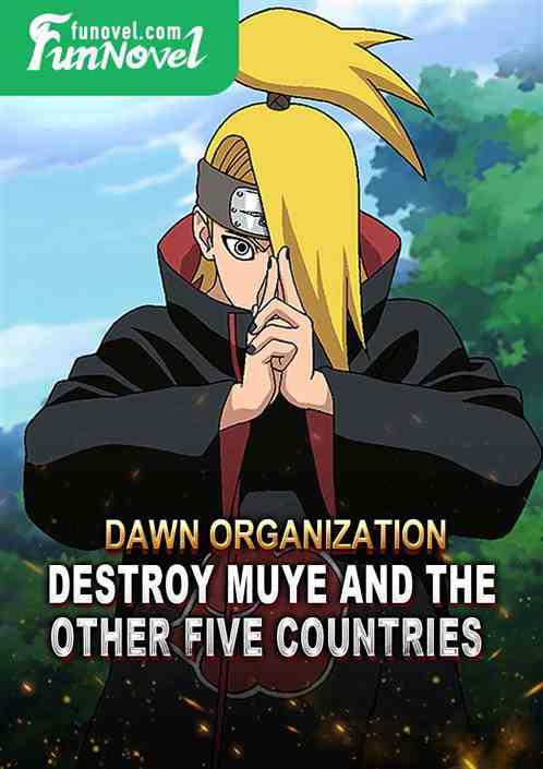 Dawn Organization: Destroy Muye and the other five countries