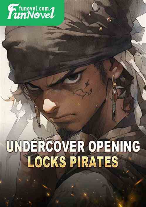 Undercover Opening, Locks Pirates