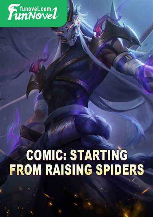 Comic: Starting from raising spiders