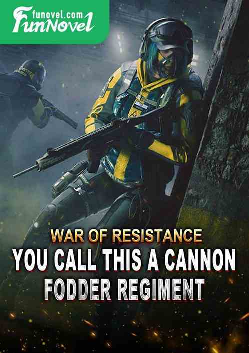 War of Resistance: You call this a cannon fodder regiment