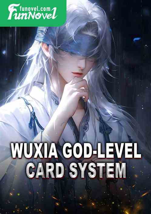 Wuxia God-level Card System