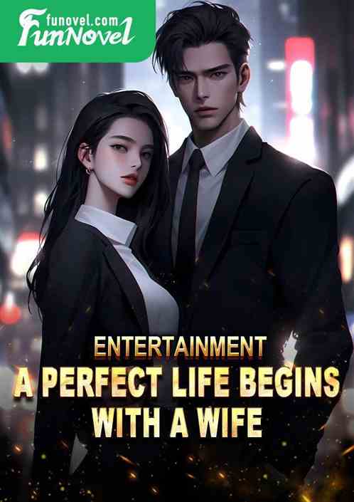 Entertainment: A perfect life begins with a wife