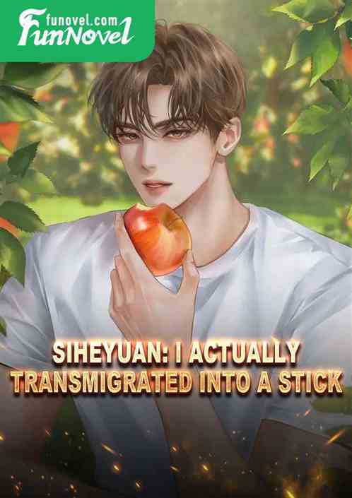 Siheyuan: I actually transmigrated into a stick