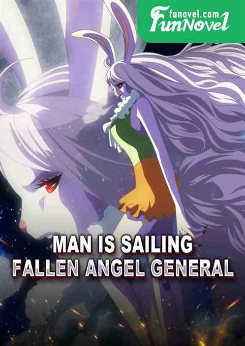 Man is sailing, fallen angel general