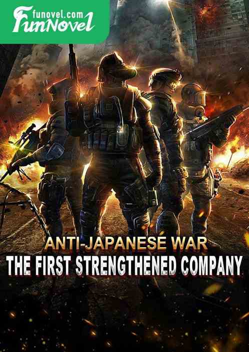 Anti-Japanese War: The First Strengthened Company