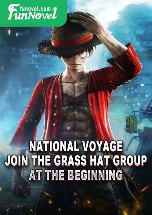 National Voyage: Join the Grass Hat Group at the beginning