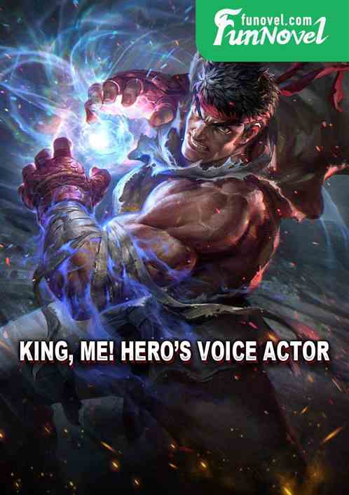 King, Me! Heros Voice Actor