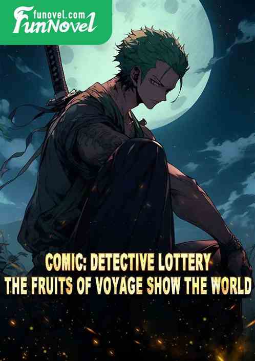 Comic: Detective Lottery, The Fruits of Voyage Show the World