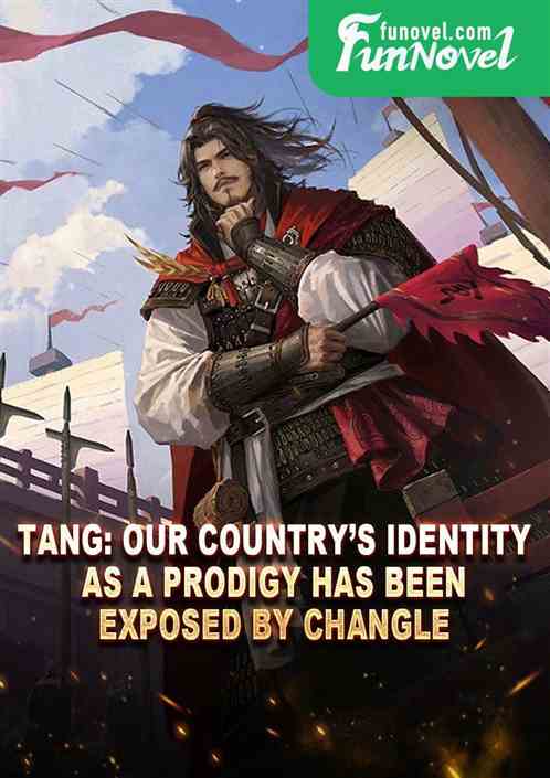 Tang: Our countrys identity as a prodigy has been exposed by Changle