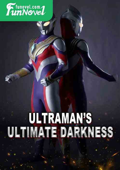 Ultramans Ultimate Darkness