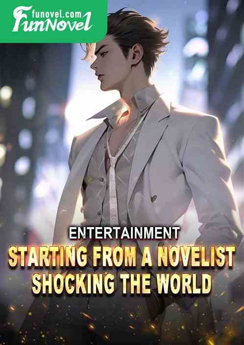 Entertainment: Starting from a novelist, shocking the world