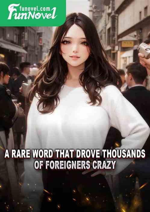 A rare word that drove thousands of foreigners crazy