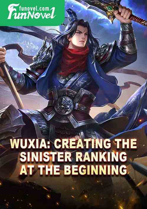 Wuxia: Creating the Sinister Ranking at the Beginning