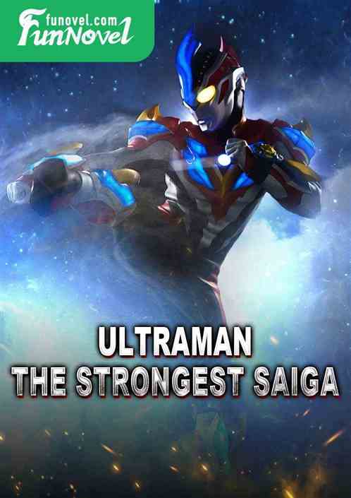 Ultraman: The Strongest Saiga