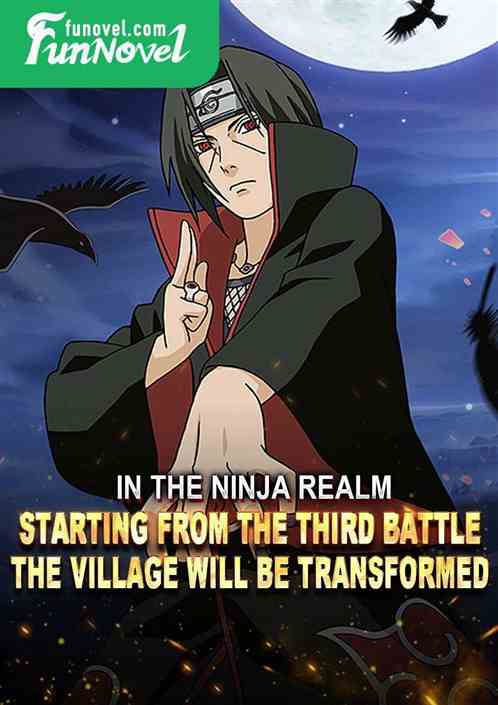 In the Ninja Realm, starting from the third battle, the village will be transformed.