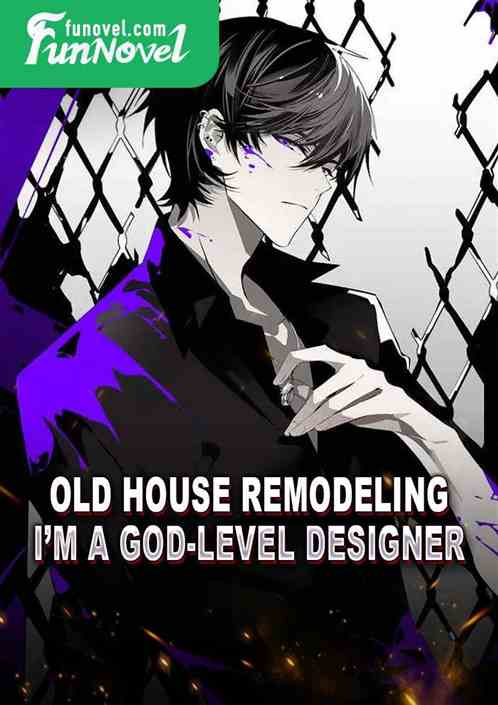 Old House Remodeling: Im a God-level Designer