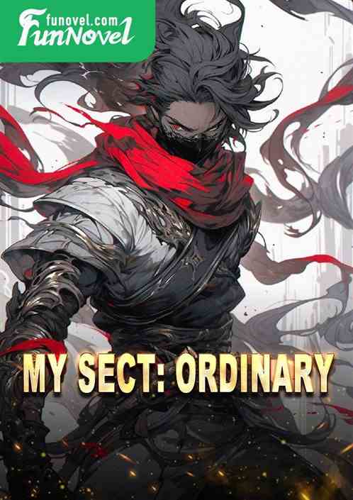 My Sect: Ordinary