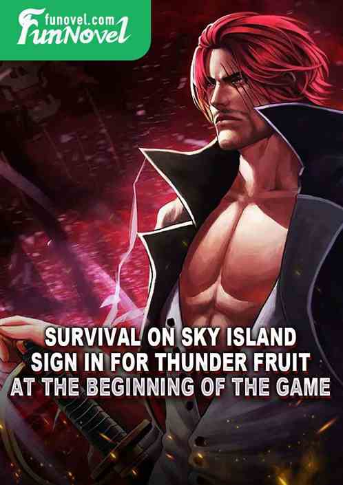 Survival on Sky Island: Sign in for Thunder Fruit at the beginning of the game!