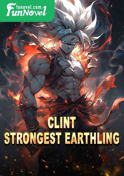 Clint: Strongest Earthling